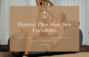 The Hottest Plus Size Products For Your Sex-Life!