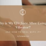 Why is my clit sore after using a vibrator