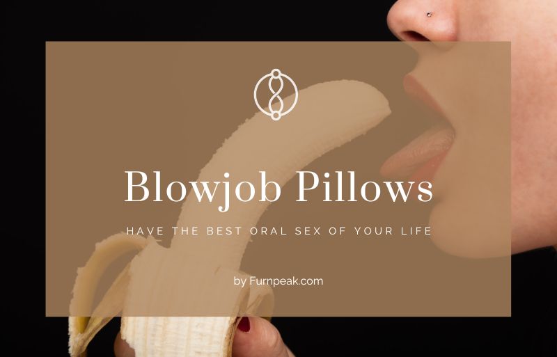 Blowjob pillows
