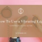 How To Use a Vibrating Egg