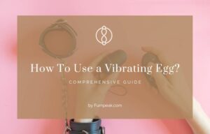How To Use a Vibrating Egg