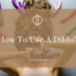 how to use a dildo