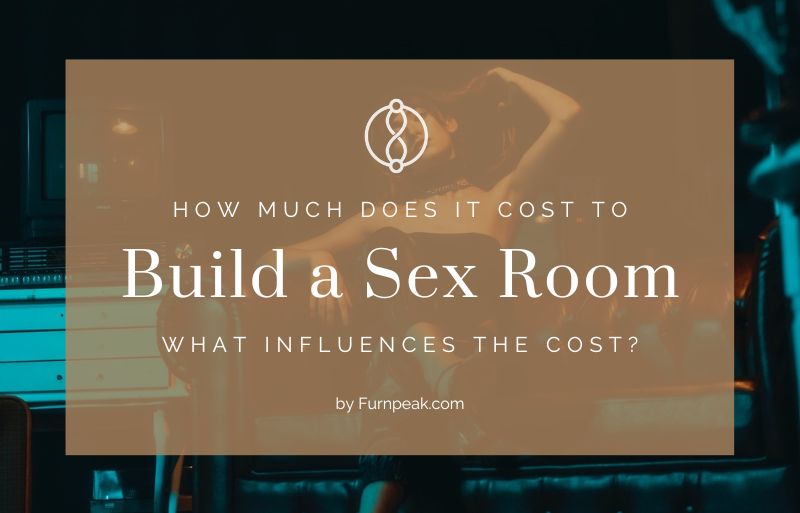 How Much Does It Cost to Build a Sex Room