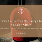 How to Convert an Ordinary Chair to a Sex Chair