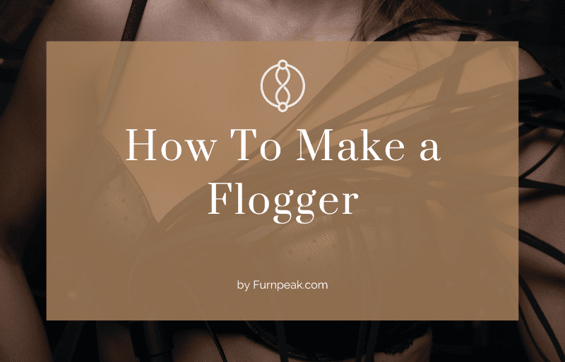 How To Make a Flogger