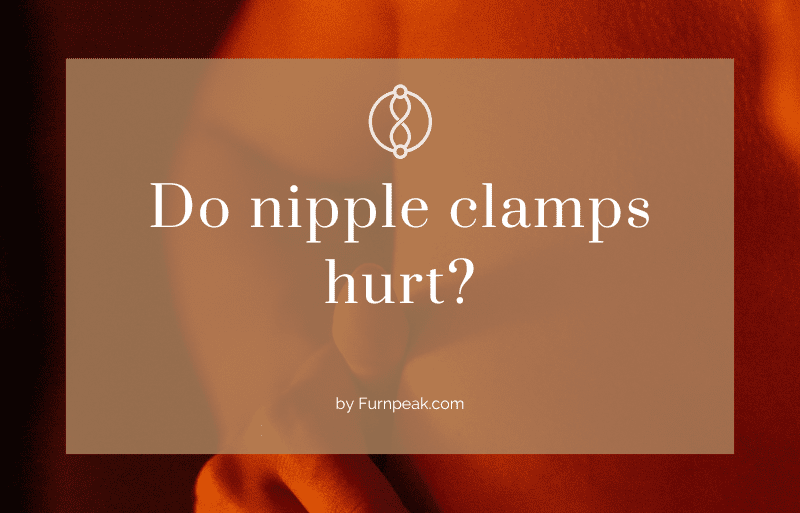 Do Nipple Clamps Hurt?